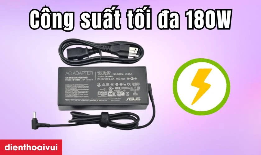 Th&ocirc;ng số kỹ thuật của sạc laptop Asus 20V 9A 180W - Đầu kim nhỏ NQ