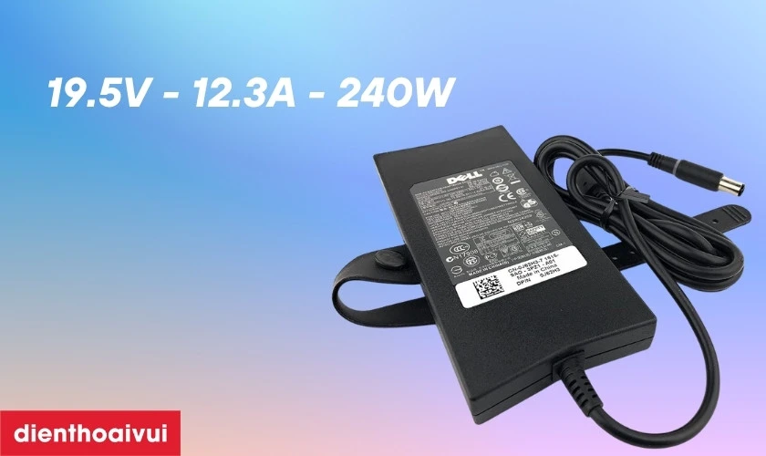 Thông tin chi tiết về sạc laptop Dell 19.5V - 12.3A 240W đầu kim lớn