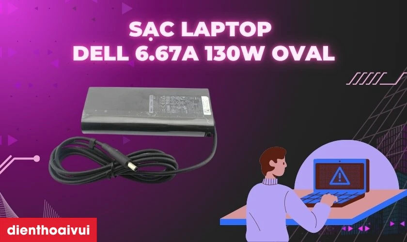 Mô tả sản phẩm sạc laptop Dell 6.67A 130W Oval