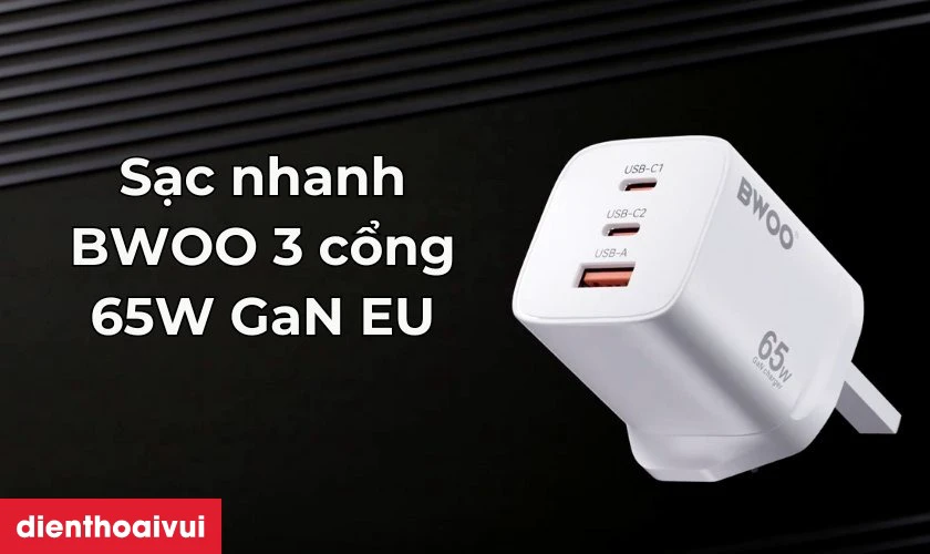 Điểm nổi bật của sạc nhanh BWOO 3 cổng (USB-A + 2 USB-C) 65W GAN EU
