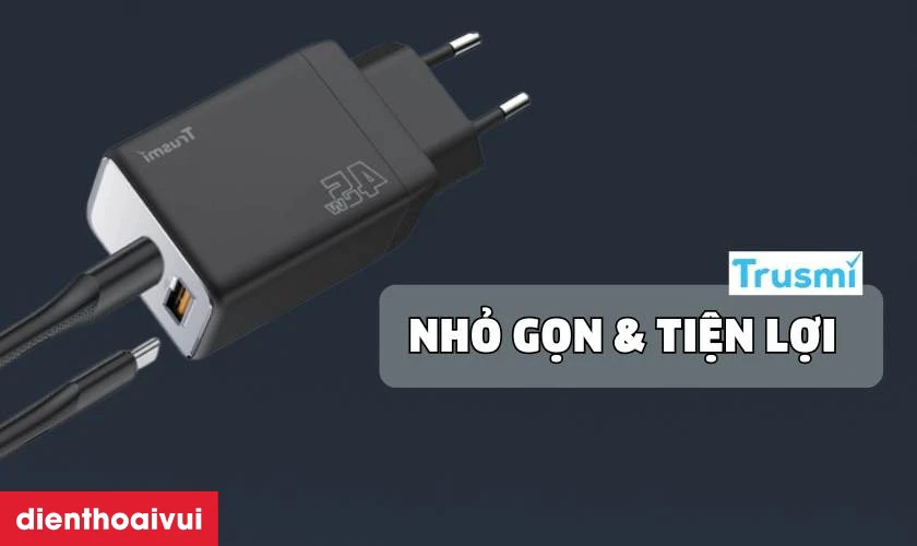 Những ưu điểm vượt trội của sạc nhanh Mini Trusmi PD 45w Gan 1A1C