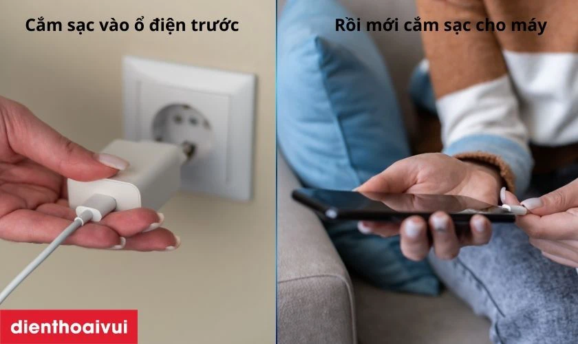Cắm củ sạc vào ổ điện trước rồi mới cắm vào thiết bị