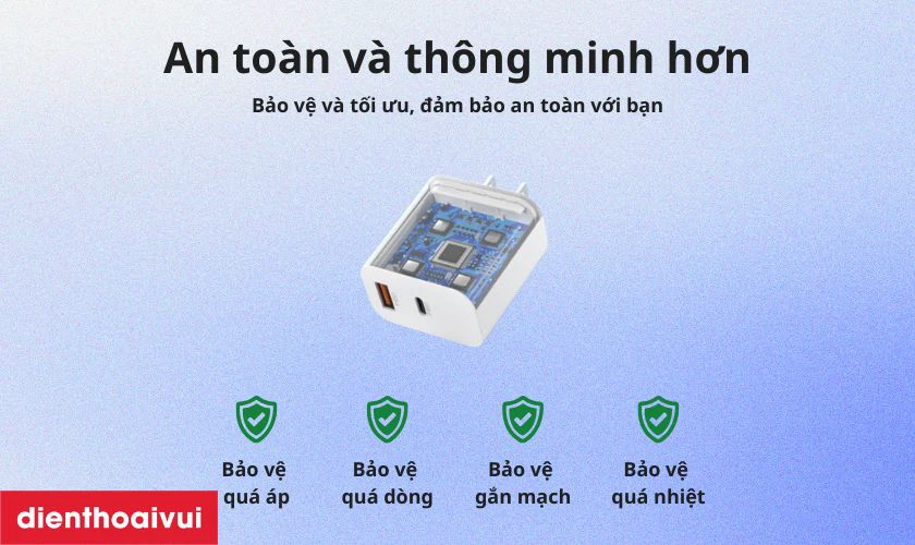 Tích hợp nhiều tính năng bảo vệ an toàn khi sạc