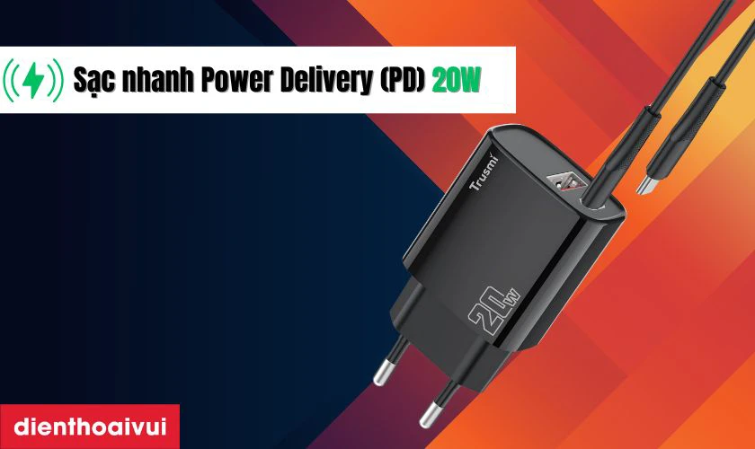 Công suất sạc nhanh PD 20W