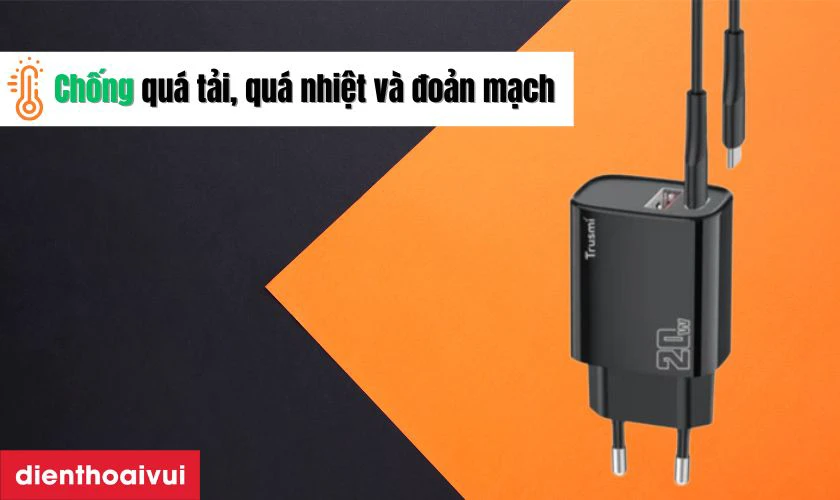 Sạc Trusmi được trang bị nhiều lớp bảo vệ chống quá tải, quá nhiệt và đoản mạch