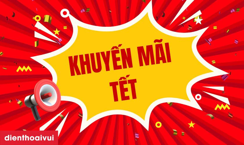 Chương tr&igrave;nh khuyến m&atilde;i Tết 2026