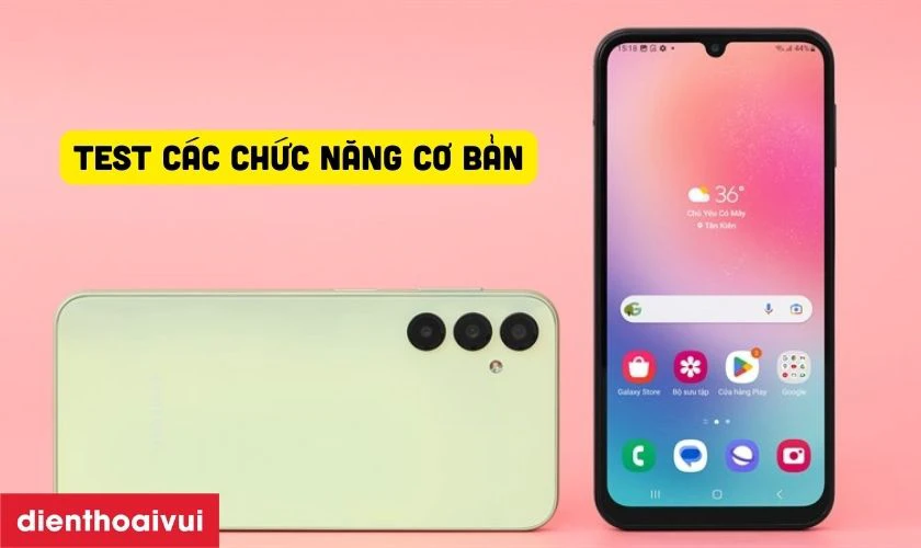 Thử các chức năng cơ bản (nghe, gọi, kết nối,…)
