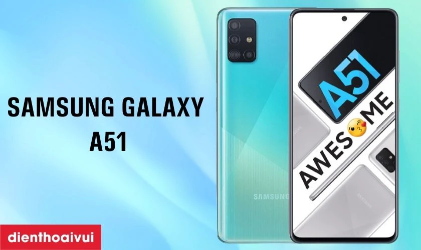 Thông tin cần biết về Samsung Galaxy A51 - Cũ đẹp