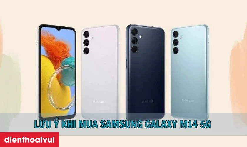 Những lưu ý khi mua Samsung Galaxy M14 5G 4GB 128GB