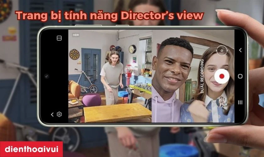 S21 Plus còn trang bị tính năng Director’s view