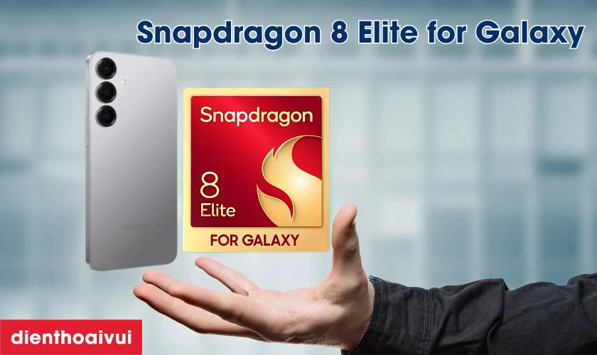 Samsung Galaxy S25+ được trang bị vi xử lý Snapdragon 8 Elite for Galaxy