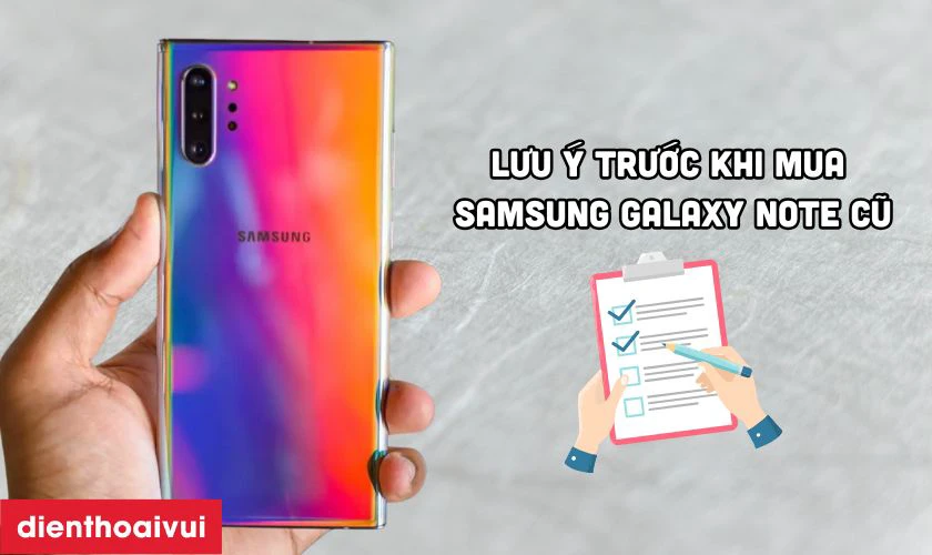 Những lưu &yacute; trước khi mua Samsung Galaxy Note cũ