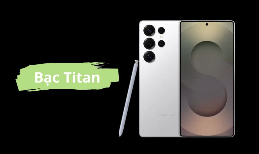 Samsung S25 Ultra có mấy màu - Bạc Titan