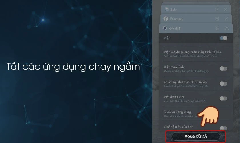 Tắt các ứng dụng chạy ngầm để tiết kiệm pin