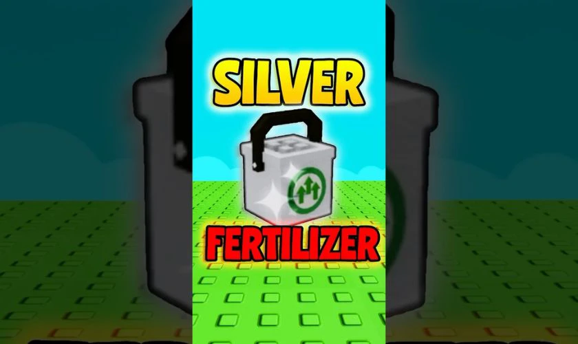 Silver Fertilizer Grow a Garden là gì?