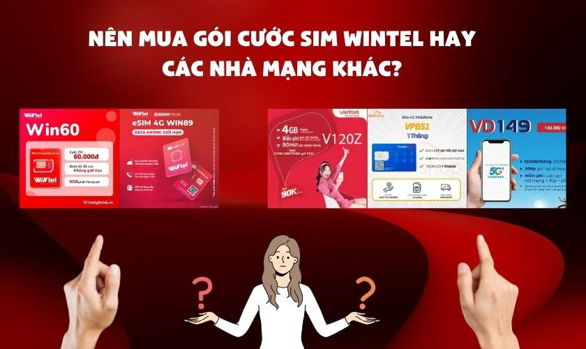 Nên mua gói cước SIM Wintel hay các nhà mạng khác?