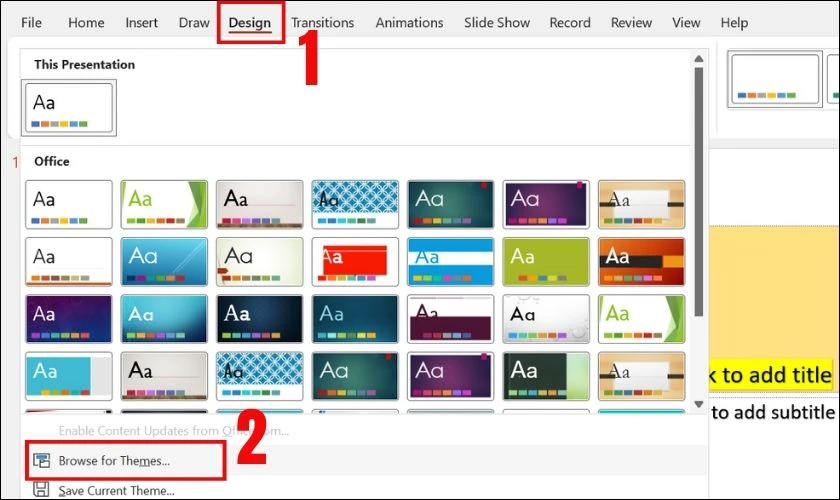 Khi bạn muốn sử dụng lại theme đã lưu, truy cập tab Design, nhấn vào biểu tượng tam giác và chọn Browse for Themes