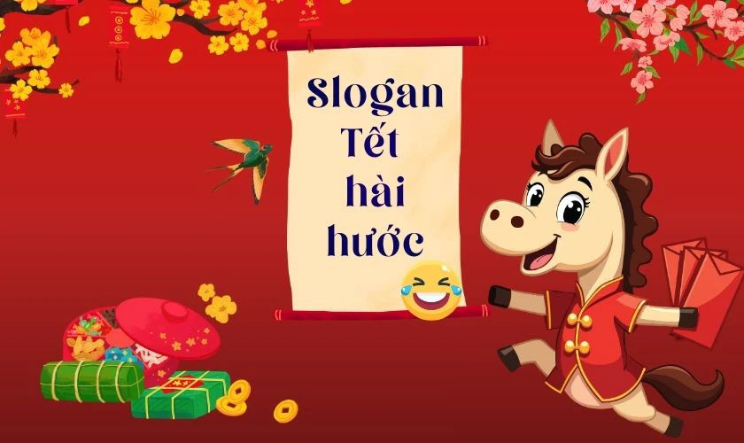 Slogan Tết Hài Hước
