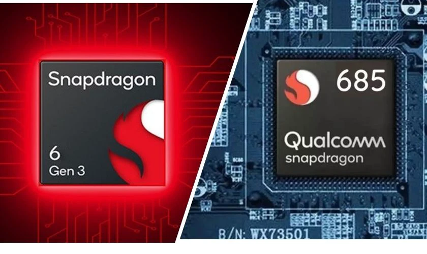 Chip Snapdragon 6 Gen 3 và chip Snapdragon 685