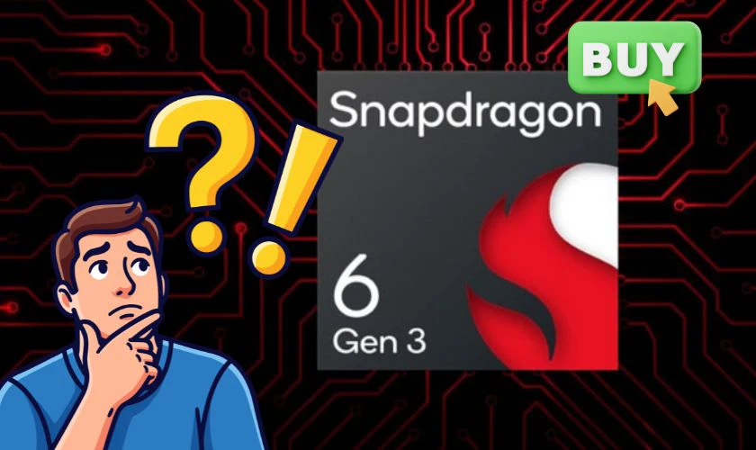 Có nên mua chip Snapdragon 6 Gen 3 hay không?