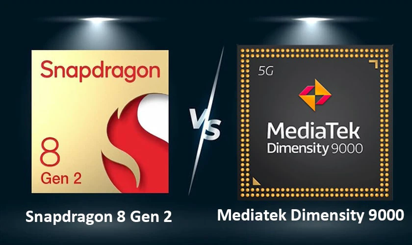 So sánh Mediatek Dimensity 9000 vs Snapdragon 8 Gen 2