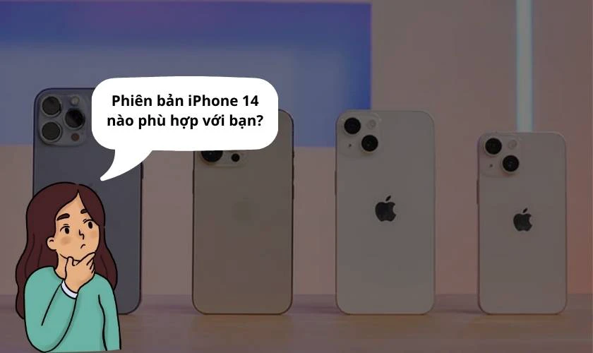 so sánh các dòng iPhone 14: Phiên bản iPhone 14 nào là phù hợp với bạn?