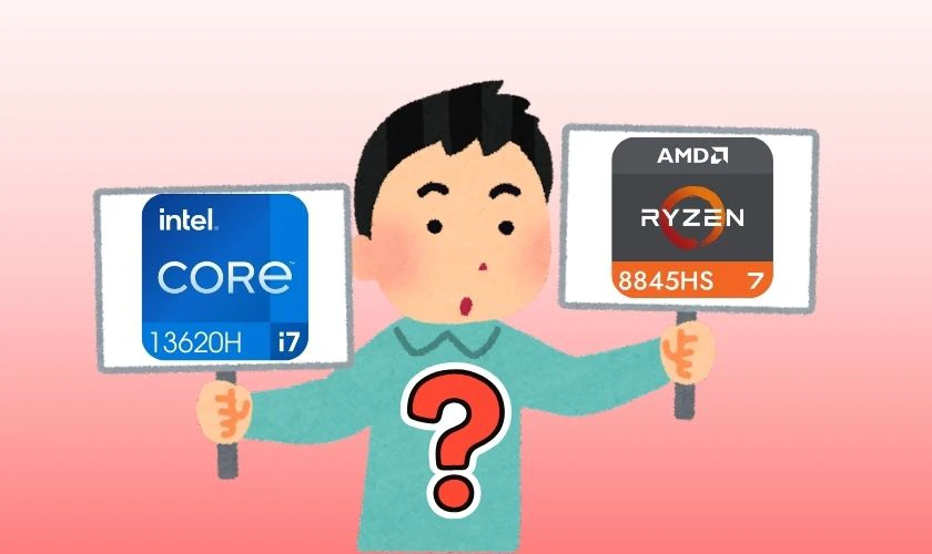 Intel Core i7-13620H và Ryzen 7 8845HS: Nên chọn CPU nào?
