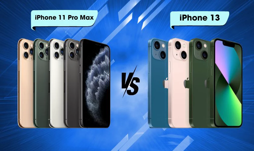 So sánh iPhone 11 Promax và iPhone 13 về thiết kế