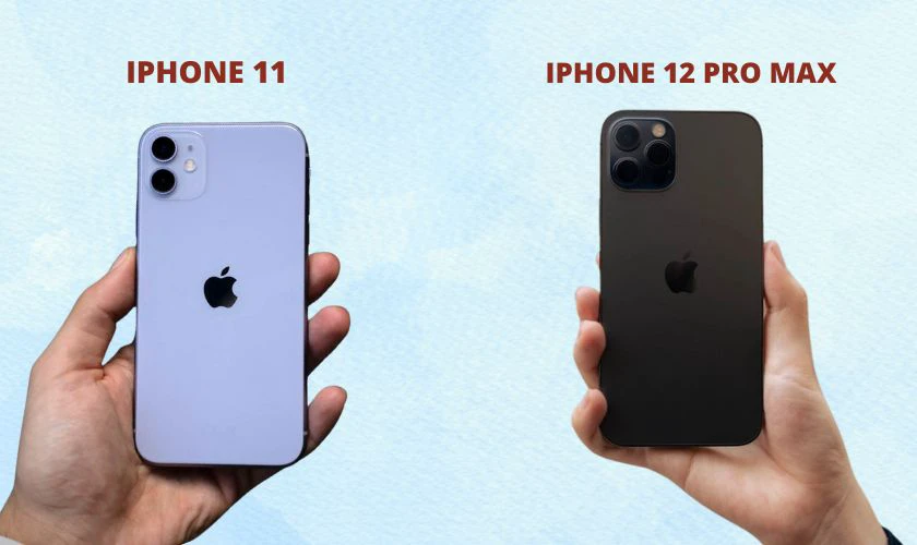 So sánh thiết kế giữa iPhone 11 và 12 Pro Max