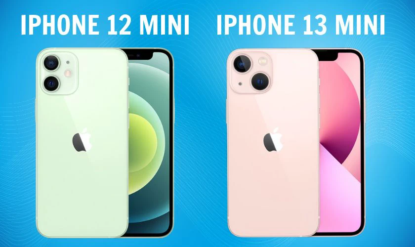 So sánh iPhone 12 Mini và iPhone 13 Mini về thiết kế và màu sắc