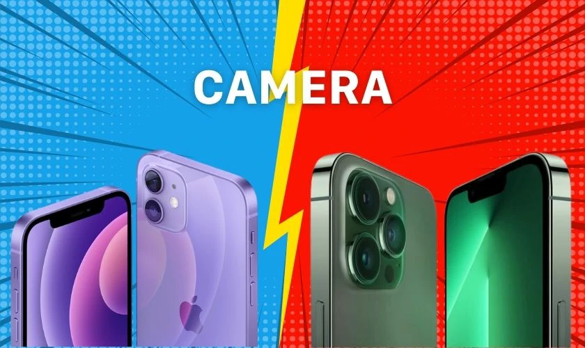 So sánh bộ camera trước và sau của iPhone 12 và 13 Pro Max