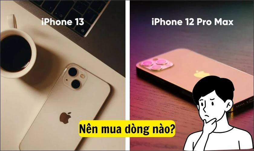 Nên chọn mua dòng nào?