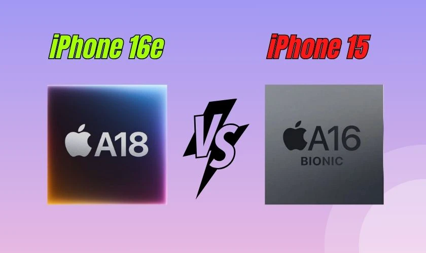 So sánh iPhone 16e và iPhone 15 về hiệu năng
