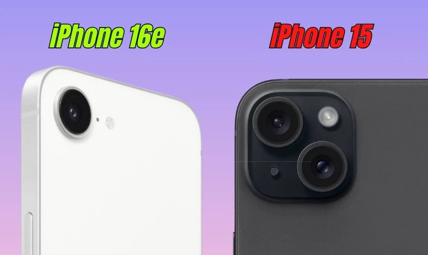 So sánh iPhone 16e và iPhone 15 về camera