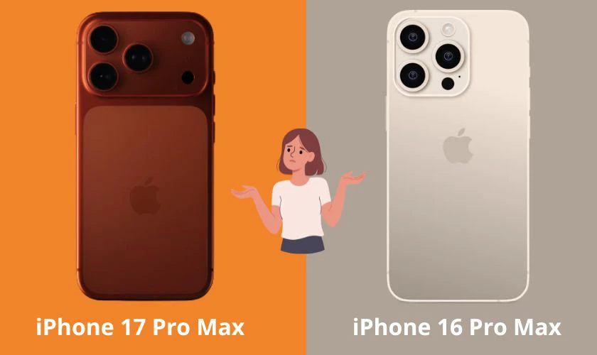Có nên nâng cấp lên iPhone 17 Pro Max từ iPhone 16 Pro Max?