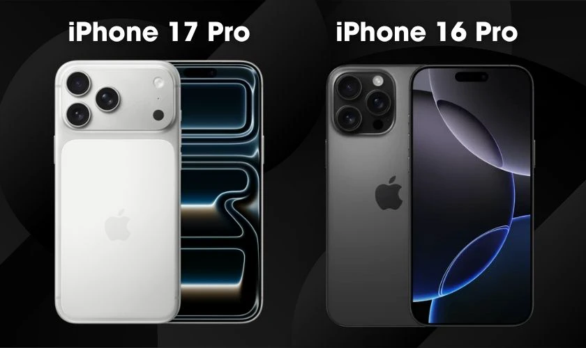 So sánh iPhone 17 Pro và iPhone 16 Pro chi tiết