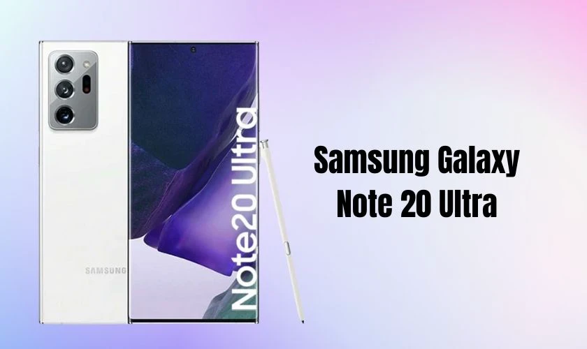 Tổng quan về Smartphone Samsung Galaxy Note 20 Ultra