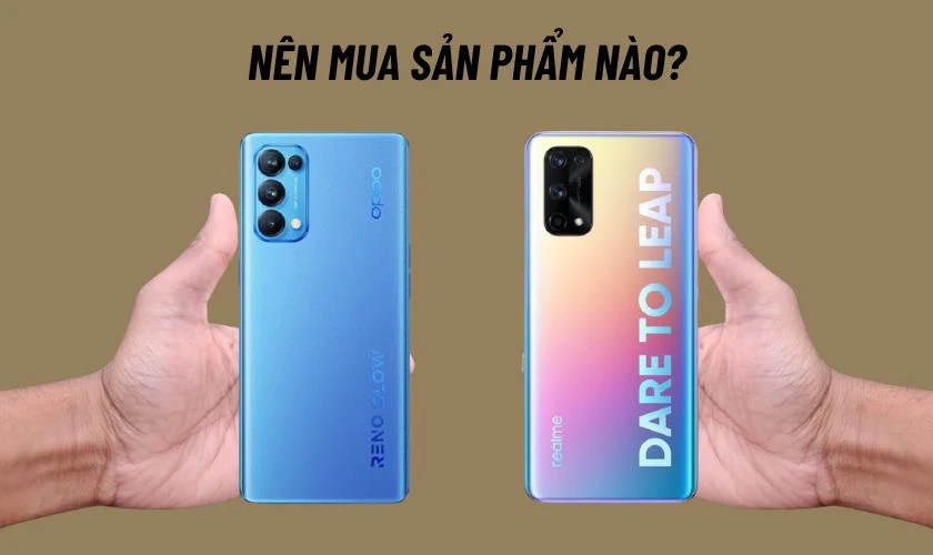 So sánh OPPO và Realme cái nào tốt hơn? Đáng mua hơn?