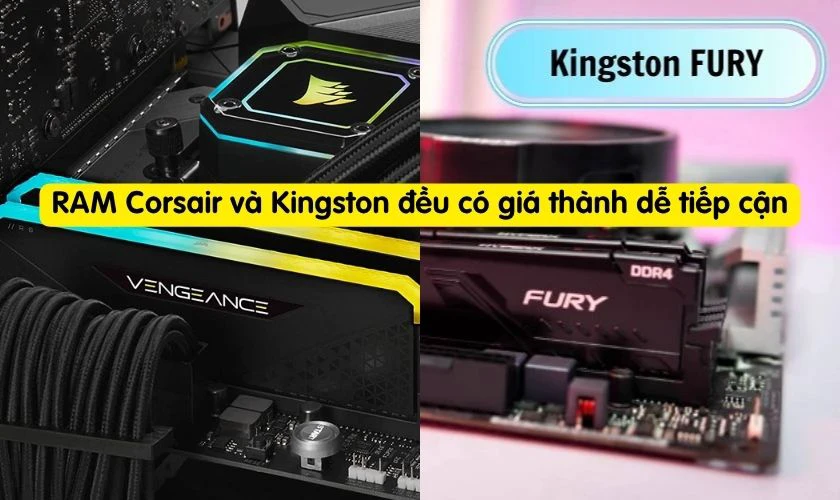 So sánh RAM Corsair và Kingston về giá cả