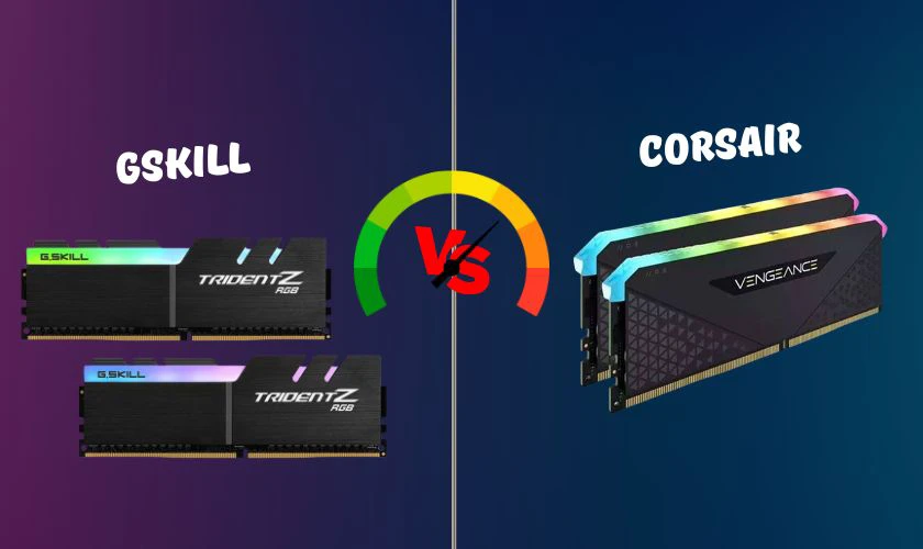 So sánh RAM Gskill và Corsair về hiệu suất RAM