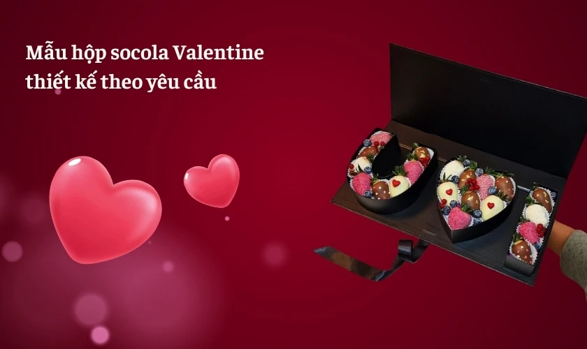 Loại hộp socola Valentine thiết kế theo yêu cầu
