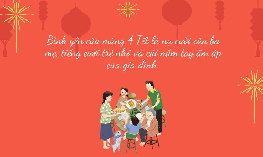 Tuyển tập STT mùng 4 Tết 2025 ngắn gọn nhưng đầy ý nghĩa