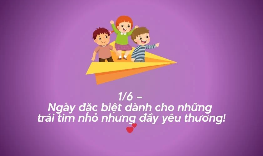 STT ngày Quốc tế thiếu nhi 2025 ngắn gọn