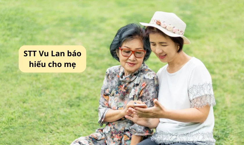 STT Vu Lan báo hiếu dành riêng cho mẹ