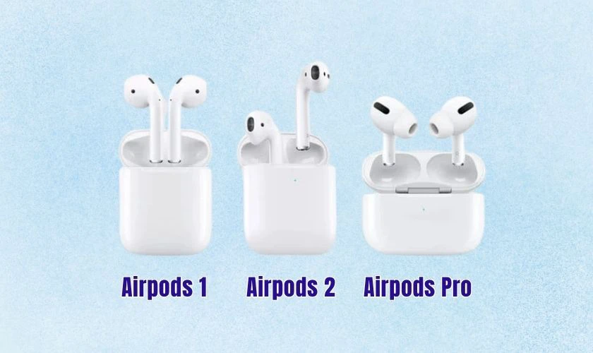 Model máy sẽ ảnh hưởng đến giá sửa Airpods Đồng Nai