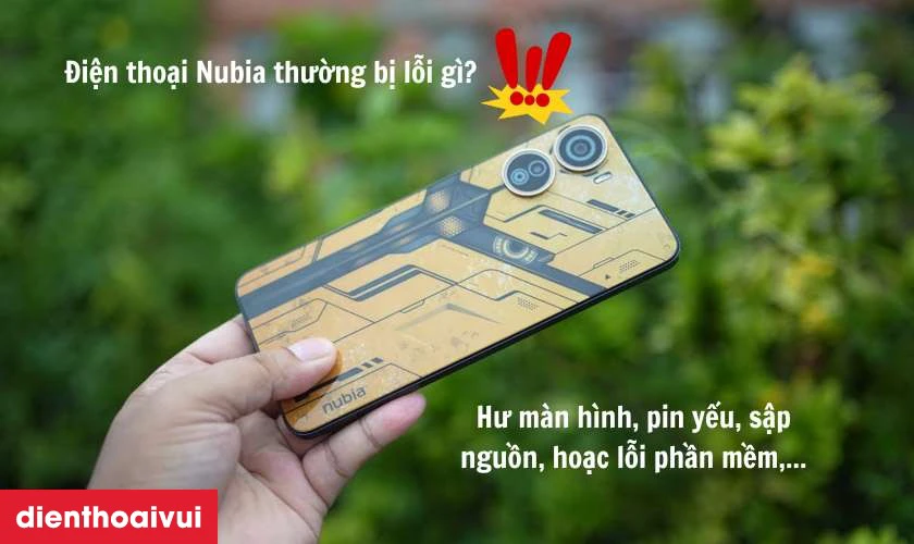 Điện thoại Nubia thường bị lỗi gì?