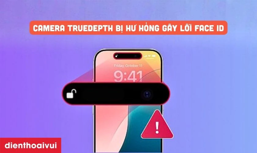 Nguyên nhân do đâu khiến iPhone bị mất Face ID - Camera TrueDepth bị hỏng