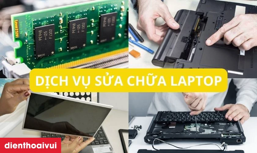 Cửa hàng sửa laptop rẻ Điện Thoại Vui Tân Bình cung cấp các dịch vụ sửa chữa laptop gì?