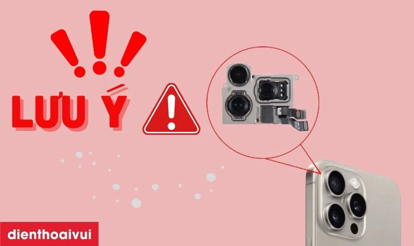 Lưu ý khi camera sau iPhone 15 Pro Max bị đốm mờ