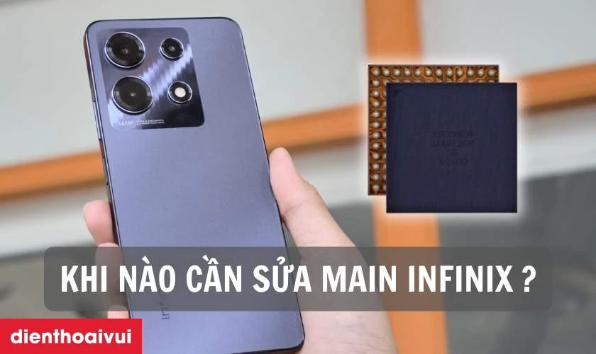 Khi n&agrave;o cần sửa main Infinix